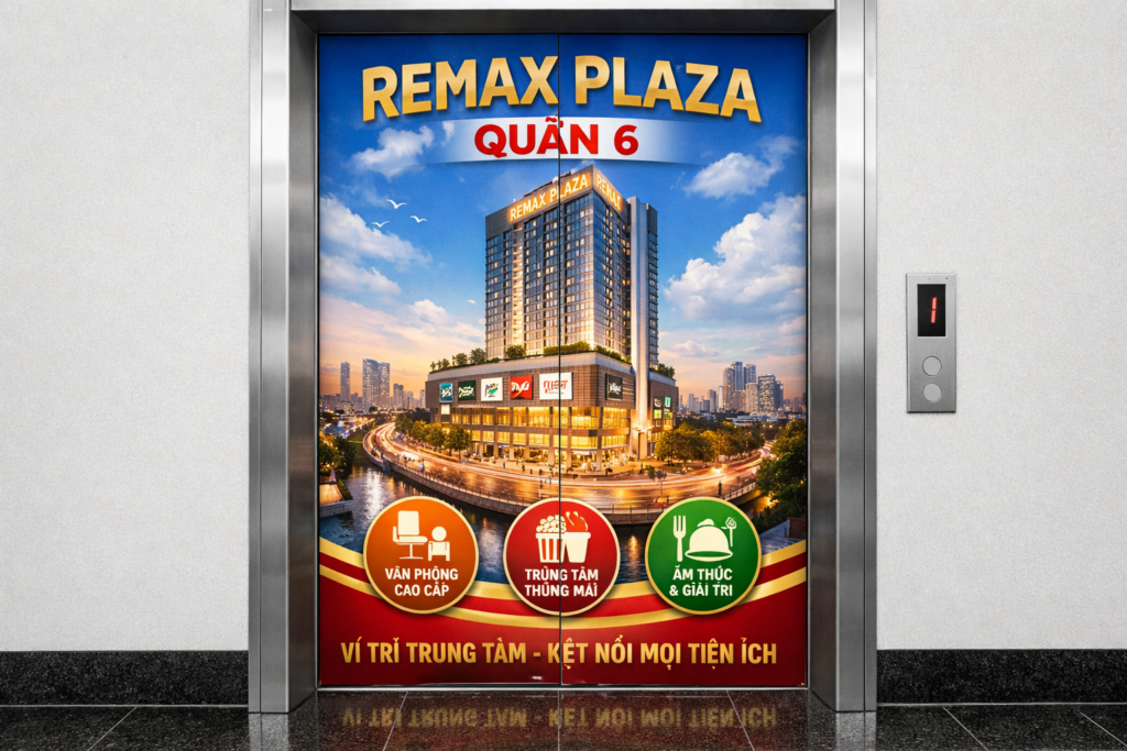 Quảng cáo dán poster thang máy tòa nhà Remax Plaza QUẬN 6