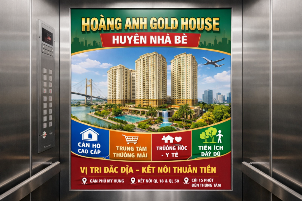 Quảng cáo dán poster thang máy tòa nhà Hoàng Anh Gold House HUYỆN NHÀ BÈ